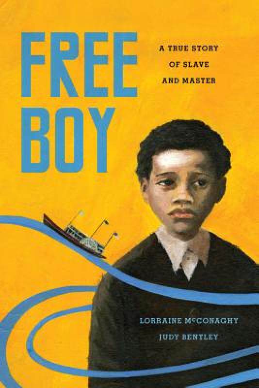 【预售】Free Boy: A True Story of Slave and Master