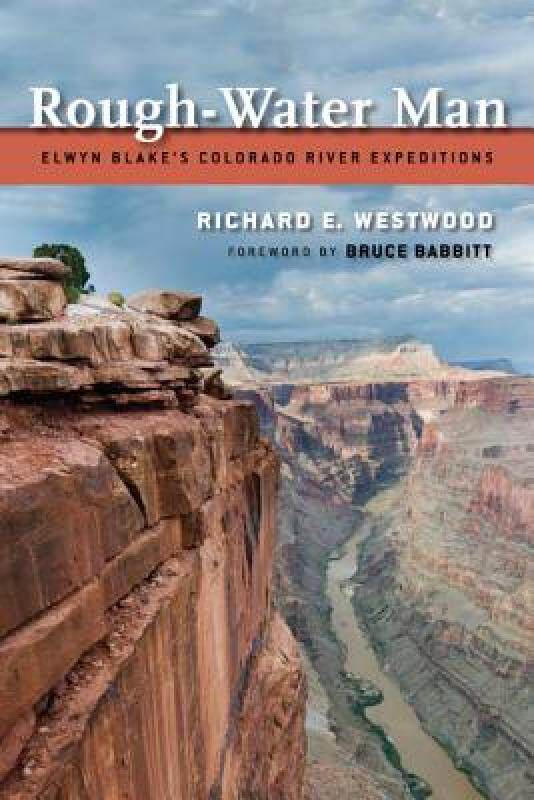 【预售】Rough-Water Man: Elwyn Blake's Colorado River