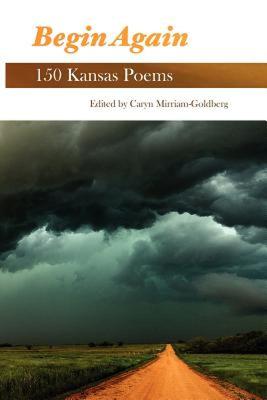 【预售】Begin Again: 150 Kansas Poems