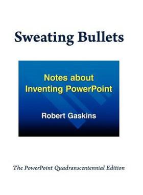 【预售】Sweating Bullets: Notes about Inventing PowerPoint
