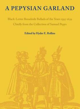 【预售】A Pepysian Garland: Black-Letter Broadside Ballads