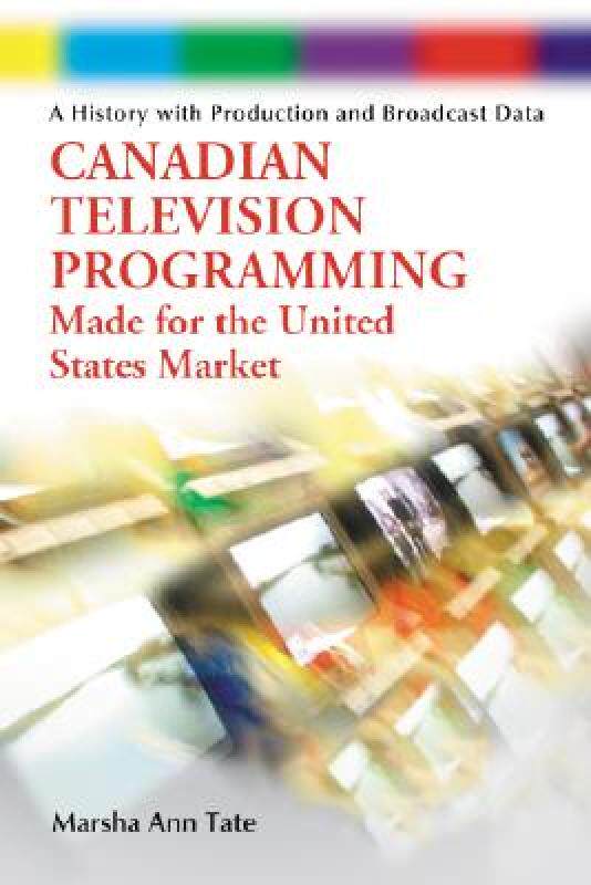 【预售】Canadian Television Programming Made for the United