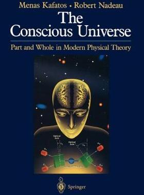 【预售】The Conscious Universe: Part and Whole in Modern