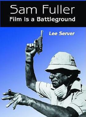【预售】Sam Fuller: Film Is a Battleground: A Critical