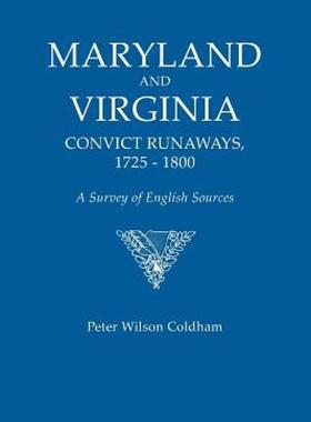 【预售】Maryland and Virginia Convict Runaways, 1725-1800. a