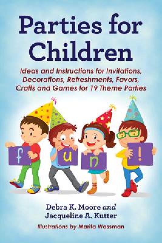 【预售】Parties for Children: Ideas and Instructions for