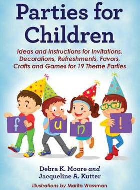 【预售】Parties for Children: Ideas and Instructions for