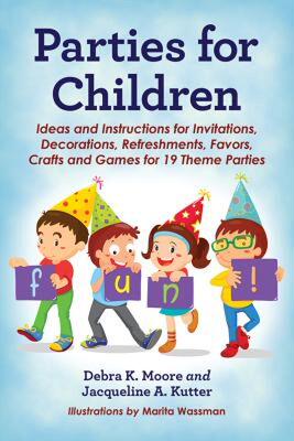 【预售】Parties for Children: Ideas and Instructions for