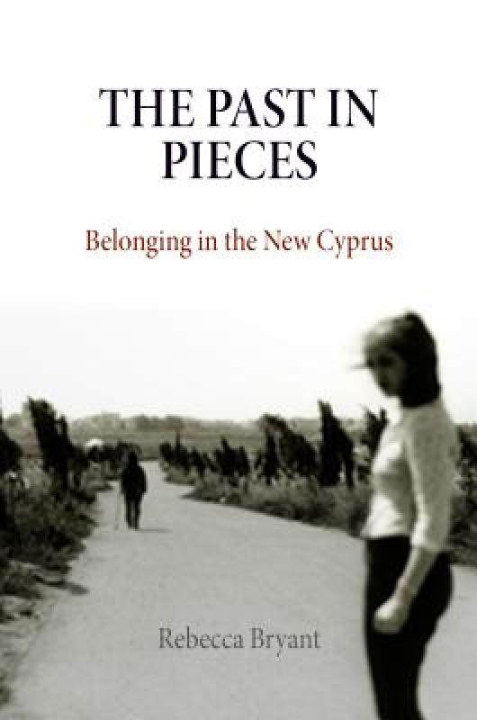 【预售】The Past in Pieces: Belonging in the New Cyprus