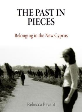 【预售】The Past in Pieces: Belonging in the New Cyprus