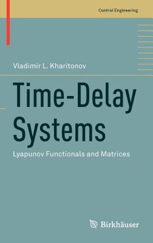 【预售】Time-Delay Systems: Lyapunov Functionals and 书籍/杂志/报纸 原版其它 原图主图