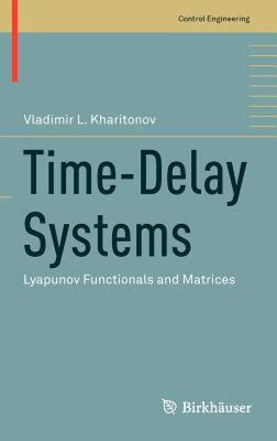 【预售】Time-Delay Systems: Lyapunov Functionals and