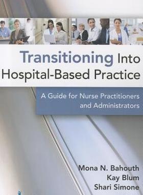 【预售】Transitioning Into Hospital-Based Practice: A Guide