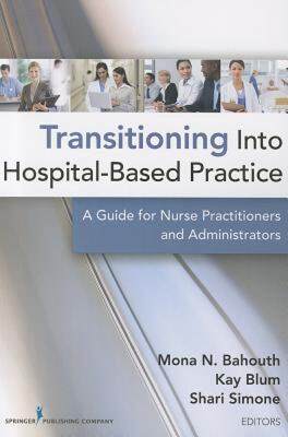 【预售】Transitioning Into Hospital-Based Practice: A Guide