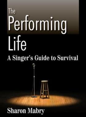 【预售】The Performing Life: A Singer's Guide to Survival