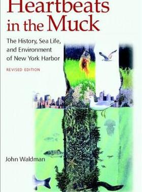 【预售】Heartbeats in the Muck: The History, Sea Life, and