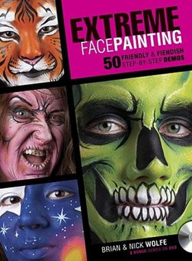 【预售】Extreme Face Painting: 50 Friendly & Fiendish