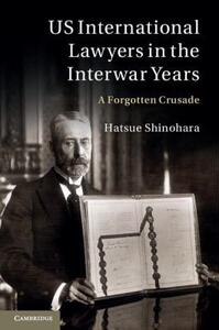 【预售】Us International Lawyers in the Interwar Years: A