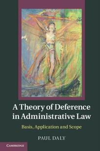 【预售】A Theory of Deference in Administrative Law: Basis