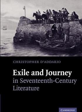 【预售】Exile and Journey in Seventeenth-Century Literature