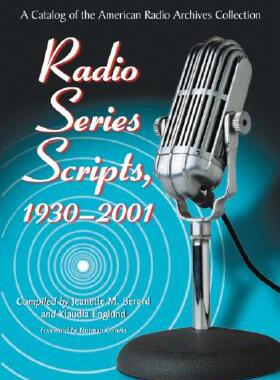 【预售】Radio Series Scripts, 1930-2001: A Catalog of the