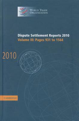 【预售】Dispute Settlement Reports 2010: Volume 3, Pages 931
