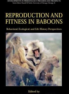 【预售】Reproduction and Fitness in Baboons: Behavioral