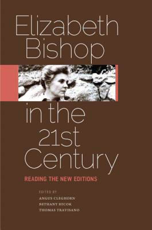 【预售】Elizabeth Bishop in the Twenty-First Century: