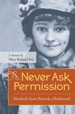 【预售】Never Ask Permission: Elisabeth Scott Bocock of