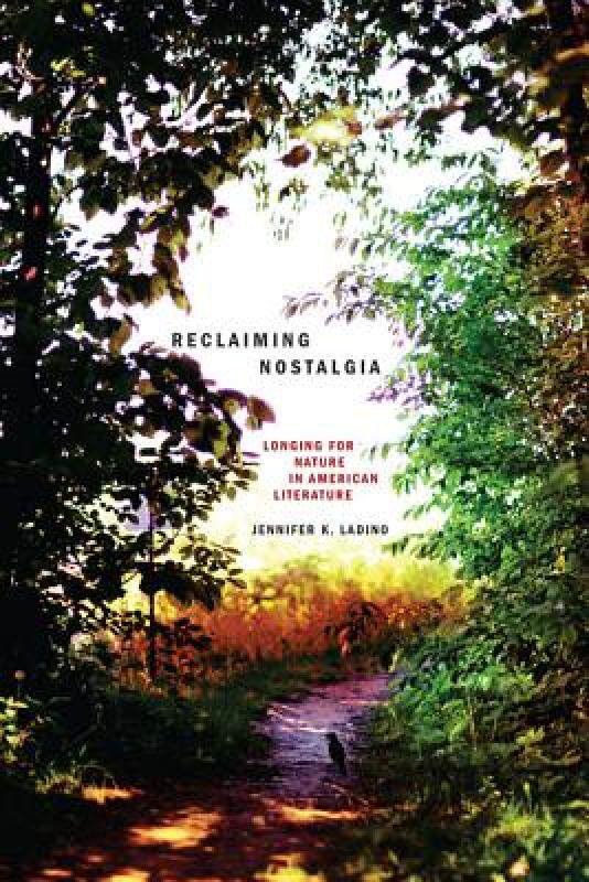 【预售】Reclaiming Nostalgia: Longing for Nature in American