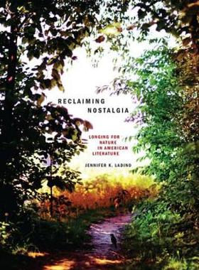 【预售】Reclaiming Nostalgia: Longing for Nature in American