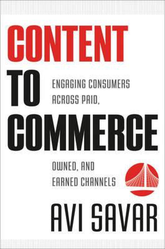 【预售】Content to Commerce: Engaging Consumers Across Paid