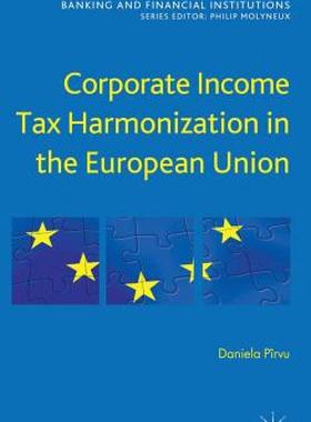 【预售】Corporate Income Tax Harmonization in the European