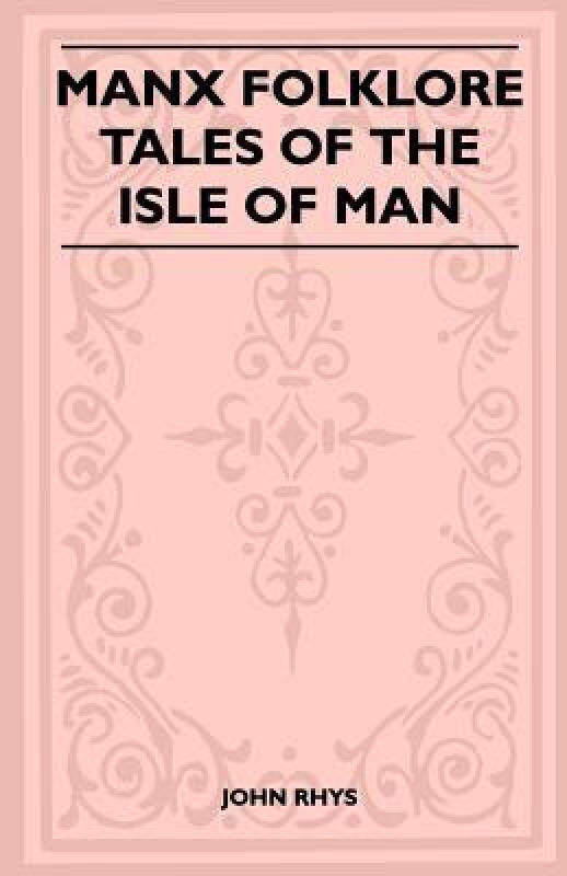 【预售】Manx Folklore - Tales of the Isle of Man (Folklore