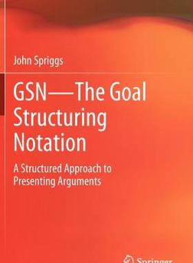 【预售】Gsn - The Goal Structuring Notation: A Structured