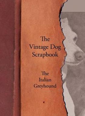 【预售】The Vintage Dog Scrapbook - The Italian Greyhound