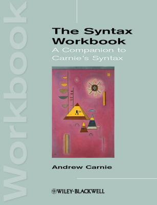 【预售】The Syntax Workbook: A Companion to Carnie's Syntax