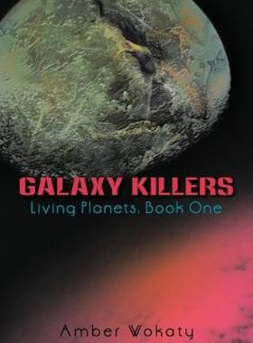 【预售】Galaxy Killers: Living Planets: Book One