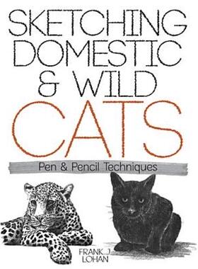 【预售】Sketching Domestic and Wild Cats: Pen and Pencil