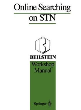 【预售】Online Searching on Stn: Beilstein Workshop Manual
