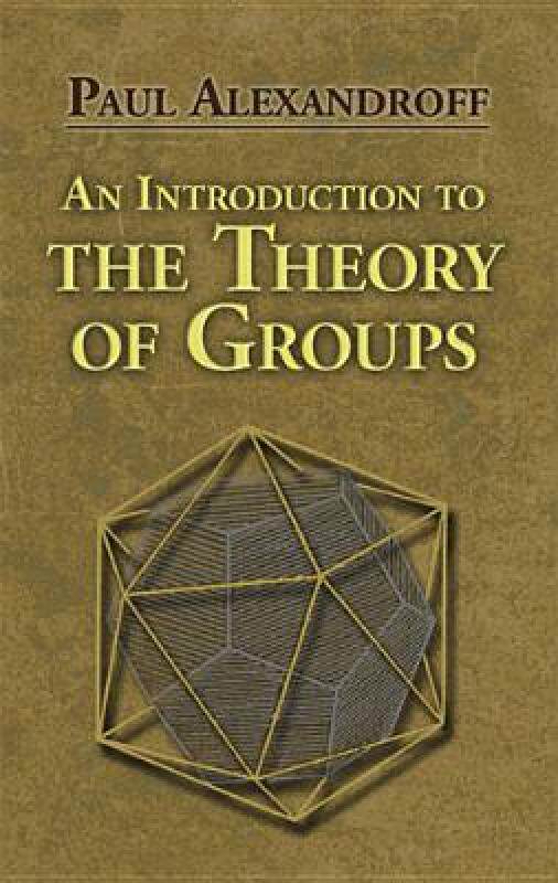 【预售】An Introduction to the Theory of Groups