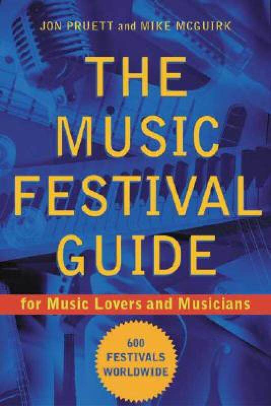 【预售】The Music Festival Guide: For Music Lovers and