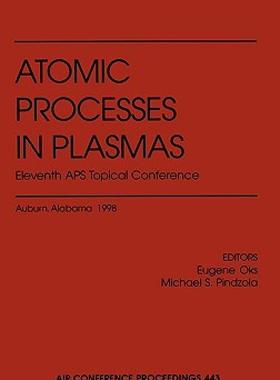 【预售】Atomic Processes in Plasmas: Eleventh APS Topical