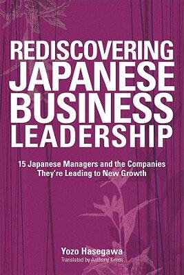 【预售】Rediscovering Japanese Business Leadership: 15