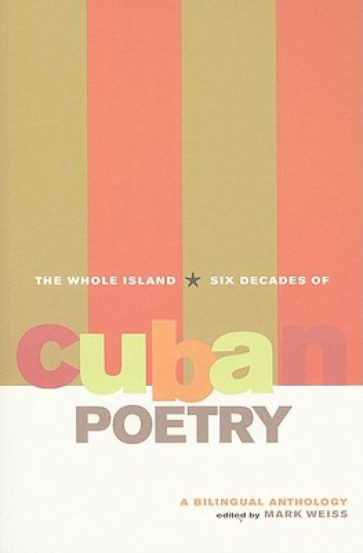 【预售】the whole island: six decades of cuban poetry: a