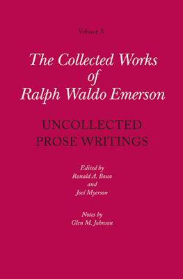 【预售】Collected Works of Ralph Waldo Emerson, Volume X: