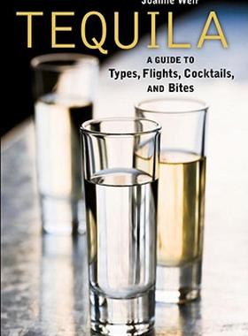 【预售】Tequila: A Guide to Types, Flights, Cocktails, and