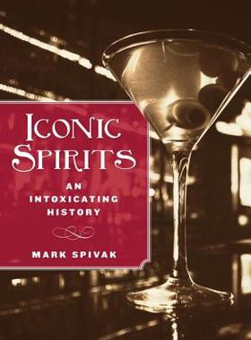 【预售】Iconic Spirits: An Intoxicating History