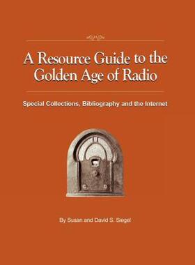 【预售】A Resource Guide to the Golden Age of Radio: Special
