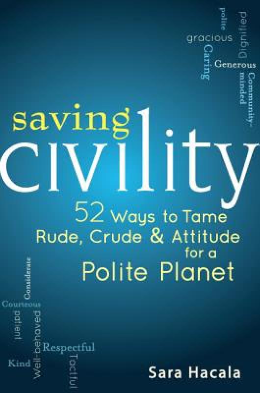 【预售】Saving Civility: 52 Ways to Tame Rude, Crude